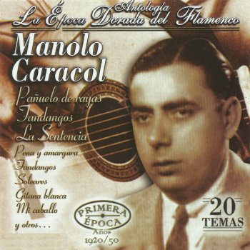 Manolo Caracol Alegrías