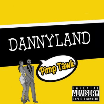 Dannyland Pimp Tawk