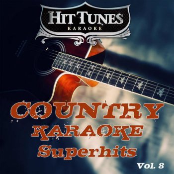 Hit Tunes Karaoke You'll Be There (Originally Performed By George Strait) - Karaoke Version