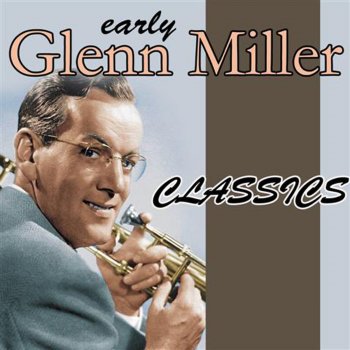 Glenn Miller I've Got a Gat In Kalamazoo