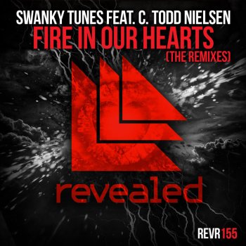 Swanky Tunes freat. C. Todd Nielsen Fire In Our Hearts (Joey Dale Remix)