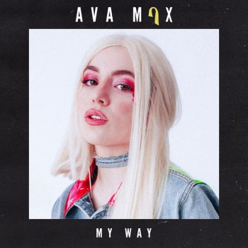 Ava Max My Way