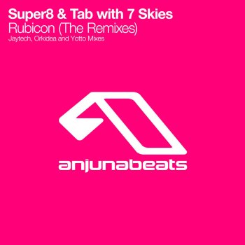 Super8 feat. Tab & 7 Skies Rubicon (Yotto Remix)