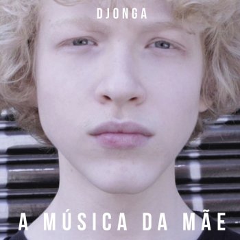 Djonga A Música da Mãe