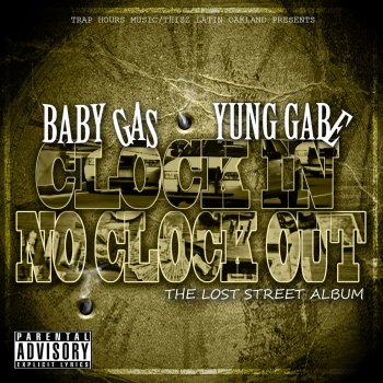 Baby Gas & Yung Gabe I Got That Work