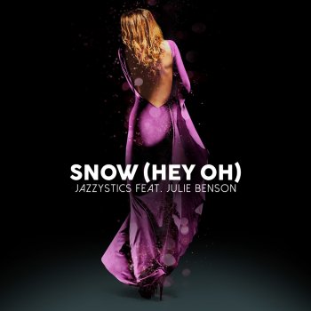 Jazzystics feat. Julie Benson Snow (Hey Oh)