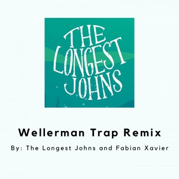 The Longest Johns Wellerman Trap (Remix)