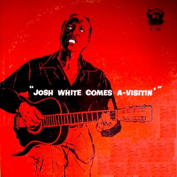 Josh White She's Too Much for Me