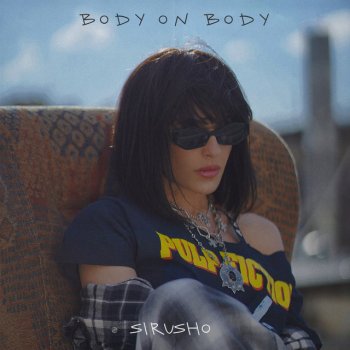 Sirusho Body on Body