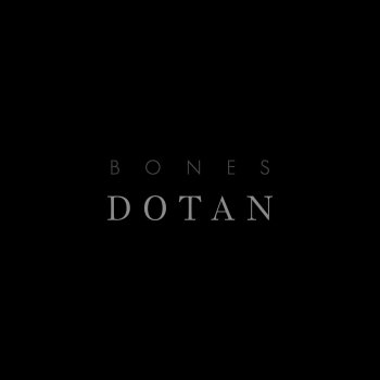 Dotan Bones