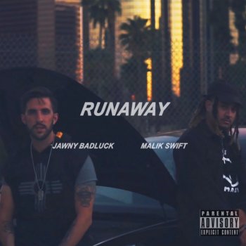 Jawny BadLuck feat. Malik Swift Runaway
