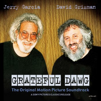 Исполнитель Jerry Garcia & David Grisman, альбом Grateful Dawg The Original Motion Picture Soundtrack