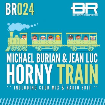 Исполнитель Michael Burian feat. Jean Luc, альбом Horny Train