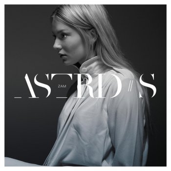 Astrid S 2am