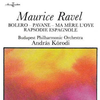 Исполнитель Budapest Philharmonic Orchestra feat. Andras Korodi, альбом Bolero - Pavane - Ma mére l'oye - Rapsodie espagnole (Hungaroton Classics)