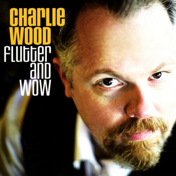 Charlie Wood What You Will