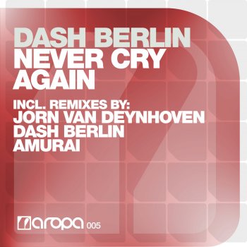 Dash Berlin Never Cry Again (Amurai's los Angeles Mix)