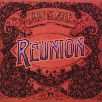 Dave Clarke Reunion