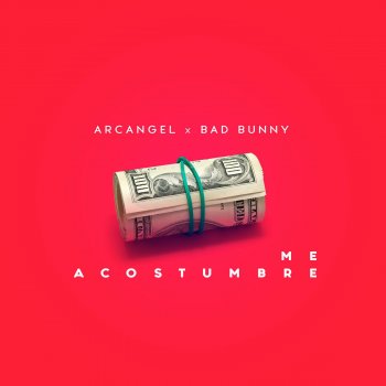 Arcangel feat. Bad Bunny Me Acostumbre (feat. Bad Bunny)