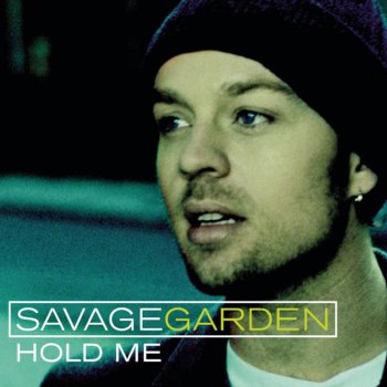 Savage Garden Hold Me (radio edit)