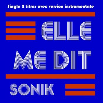 SONIK Elle me dit