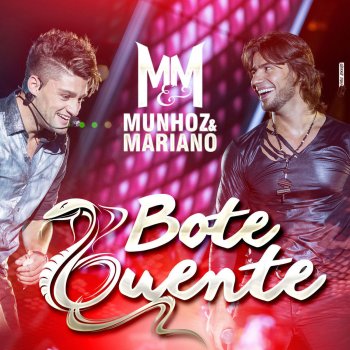 Munhoz feat. Mariano Bote Quente (Ao Vivo)