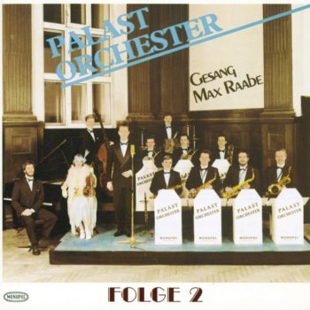 Max Raabe feat. Palast Orchester Was will der Mann da, auf der Veranda?