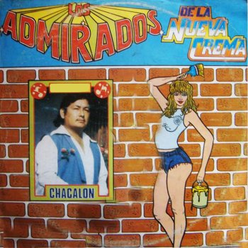 Chacalon y la Nueva Crema Ay Corazón