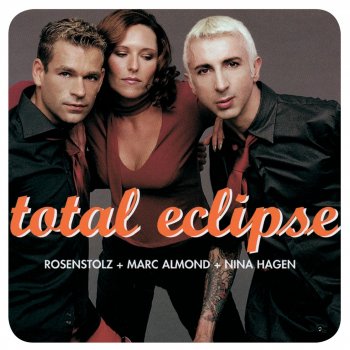 Rosenstolz feat. Marc Almond Total Eclipse (Radio Version) [Remastered]