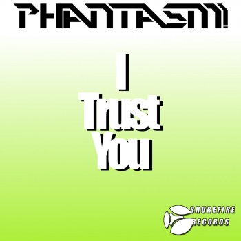 Phantasm I Trust You