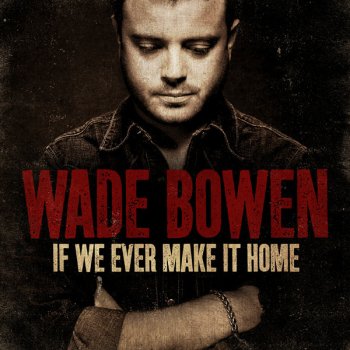 Wade Bowen Nobody's Fool