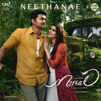 A.R. Rahman & Shreya Ghoshal Neethanae (From "Mersal")