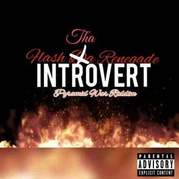 Flash Tha Renegade Introvert (Pyramid War Riddim)