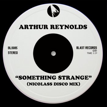 Arthur Reynolds Something Strange (Nicolass Disco Mix)