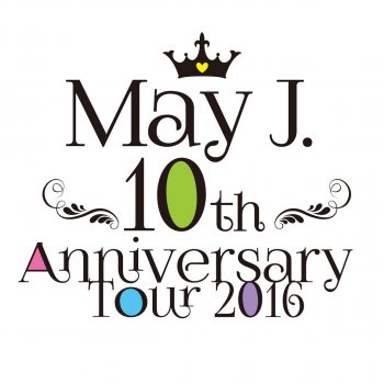 May J. RIDE ON TIME (10th Anniversary Tour 2016 @中野サンプラザ 2016.7.3)