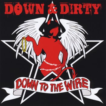 Down & Dirty Wicked Attitude