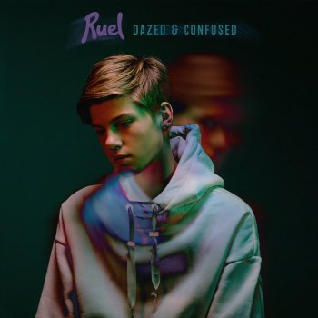Ruel Dazed & Confused