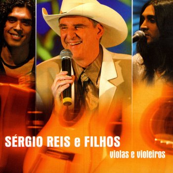 Sérgio Reis & Filhos Arrumacao