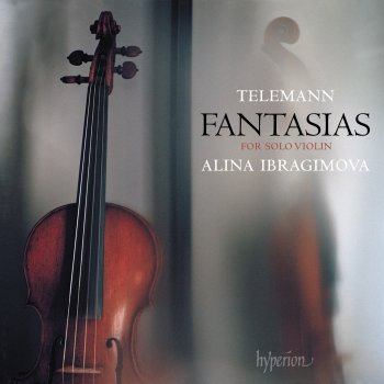 Georg Philipp Telemann feat. Alina Ibragimova Fantasia No. 1 for Solo Violin in B-Flat Major, TWV 40:14: III. Grave –