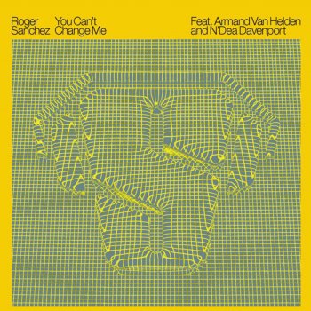 Roger Sanchez You Can't Change Me (Jazz-N-Groove Prime Time Vox mix)