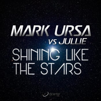 Mark Ursa & Jullie Shining Like the Stars