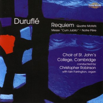 Choir of St. John's College, Cambridge Requiem, Op. 9: Domine Jesu Christe