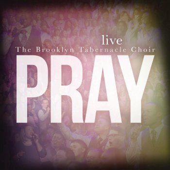 The Brooklyn Tabernacle Choir Pray