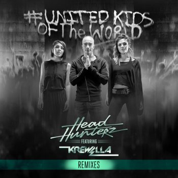 Headhunterz feat. Krewella United Kids of the World - Flosstradamus Remix