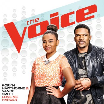 Koryn Hawthorne feat. Vance Smith Love Me Harder - The Voice Performance