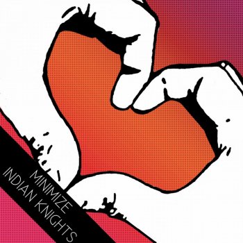 Исполнитель Minimize, альбом Indian Knights