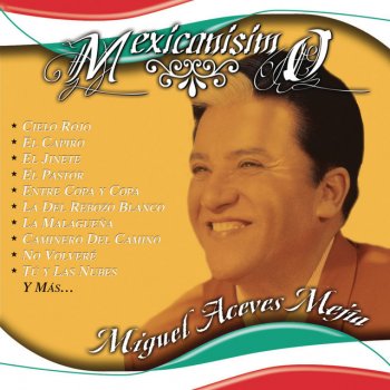 Miguel Aceves Mejía Cariño Nuevo - Remasterizado