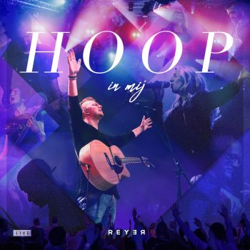 Reyer feat. Mirjam Kerkhof & Talitha Govers Hoop in Mij