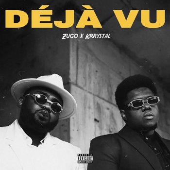 Исполнитель Zugo, альбом Deja Vu
