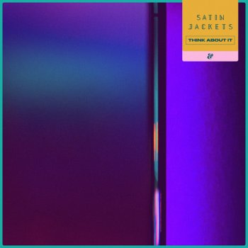 Satin Jackets Think About It - Extended Mix